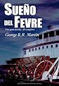 Sueño del Fevre (Spanish Edition)