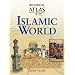 Historical Atlas of the Islamic World (Historical Atlas)