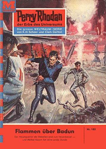 Perry Rhodan 185: Flammen über Badun (Heftroman): Perry Rhodan-Zyklus 