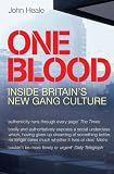 One Blood: Inside Britains New Gang Culture