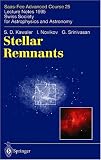 Stellar Remnants: Saas-Fee Advanced Course 25 Lecture Notes 1995 Swiss Society for Astrophysics and Astronomy (Saas-Fee Advanced Courses) Image of Stellar Remnants: Saas-Fee Advanced Course 25 Lecture Notes 1995 Swiss Society for Astrophysics and Astronomy (Saas-Fee Advanced Courses)