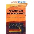 Quantum Psychology: How Brain Software Programs You and Your World