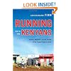 Running with the Kenyans: Passion, Adventure, and the Secrets of the Fastest People on Earth
