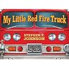 My Little Red Fire Truck (Paula Wiseman Books)