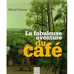 La fabuleuse aventure du caf�