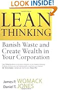 Lean Thinking: Banish Waste and Create Wealth in Your Corporation