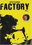 Factory, Tome 2 :