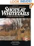 Shots at Whitetails: A Deer Hunting Classic (Deer & Deer Hunting Magazine Classics Series)