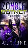 #zombie (A Zombie Apocalypse Series) (Zombie Botnet Book 1)