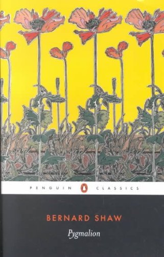 Pygmalion A Romance in Five Acts (Definitive Text), by George Bernard Shaw