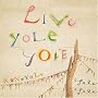 Live YoLeYoLe~KaNeYoLe~