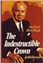 The indestructible crown: The life of Albert Pick, Jr