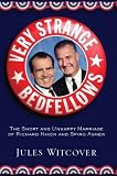 Review PublicAffairs,U.S.  / Very Strange Bedfellows: The Short and Unhappy Marriage of Richard Nixon and Spiro Agnew