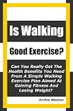 Produkt-Bild: Is Walking Good Exercise?