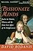 Passionate Minds: Emilie du Chatelet, Voltaire, and the Great Love Affair of the Enlightenment