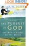 The Pursuit of God: The Human Thirst For the Divine