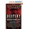 Destiny of the Republic: A Tale of Madness, Medicine and the Murder of a President