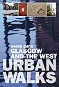 Urban Walks: Glasgow and the West