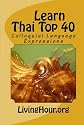 Learn Thai Top 40: Colloquial Language Expressions