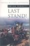 Last Stand! Famous Battles Against the Odds (Cassell Military Classics)