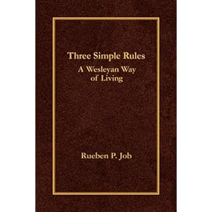 Three Simple Rules: A Wesleyan Way of Living
