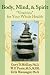 Body, Mind, and Spirit: Vitamins for Your Whole Health