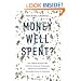 Money Well Spent?: The Truth Behind the Trillion-Dollar Stimulus, the Biggest Economic Recovery Plan in History
