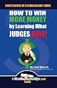 Confessions of a Scholarship Judge: How Your Kid Can Easily Win $100,000 in Scholarships