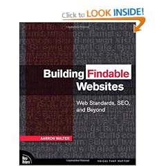 Building Findable Websites: Web Standards, SEO, and Beyond