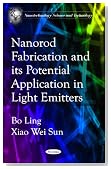 Nanorod Fabrications and Its Potential Application in Light Emitters (Nanotechnology Science and Technology)