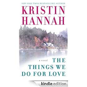 The Things We Do for Love: A Novel