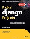 Practical Django Projects, Second Edition (Practical Projects)