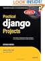 Practical Django Projects (Expert's Voice in Web Development)