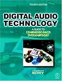 Digital Audio Technology: A Guide to CD, MiniDisc, SACD, DVD(A), MP3 and DAT, Fourth Edition