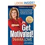 Get Motivated!: Overcome Any Obstacle, Achieve Any Goal, and Accelerate Your Success with Motivational DNA