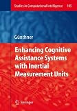 Enhancing Cognitive Assistance Systems with Inertial Measurement Units (Studies in Computational Intelligence) (Studies in Computational Intelligence)