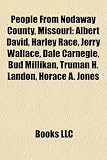People From Nodaway County, Missouri: Albert David, Harley Race, Jerry Wallace, Dale Carnegie, Bud Millikan, Truman H. Landon, Horace A. Jones