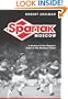 Spartak Moscow: A History of the People's Team in the Workers' State