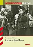 Interpretationshilfe Englisch; TENNESSEE WILLIAMS: A Streetcar Named Desire.