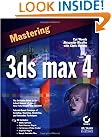Mastering 3ds max 4