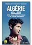 Alg�rie 1954-1962 : Lettres, carnets et r�cits des Fran�ais et des Alg�riens dans la guerre