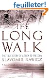 The Long Walk: The True Story of a Trek to Freedom