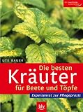 Die besten Kr�uter f�r Beete und T�pfe: Expertenrat zur Pflegepraxis
