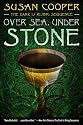 Over Sea, Under Stone (The Dark Is Rising Sequence)