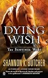 Dying Wish: A Novel of the Sentinel Wars