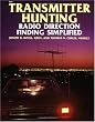 Transmitter Hunting: Radio Direction Finding Simplified
