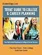 Teen's Guide To College And Career Planning: Your High School Roadmap for College & Career Success (Teen's Guide to College and Career Planning)