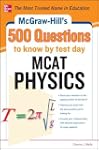 McGraw-Hill's 500 MCAT Physics Questi...