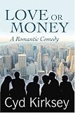  : Love or Money: A Romantic Comedy