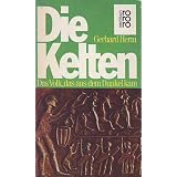 Die Kelten. Das Volk, das aus dem Dunkel kam.von "Gerhard Herm"
